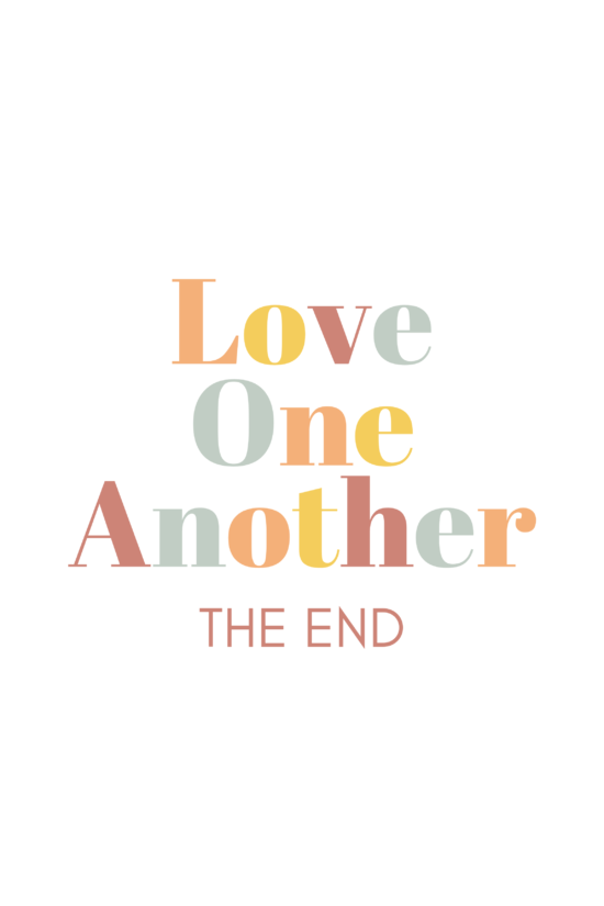 A white background with the words love one another written in different colors.